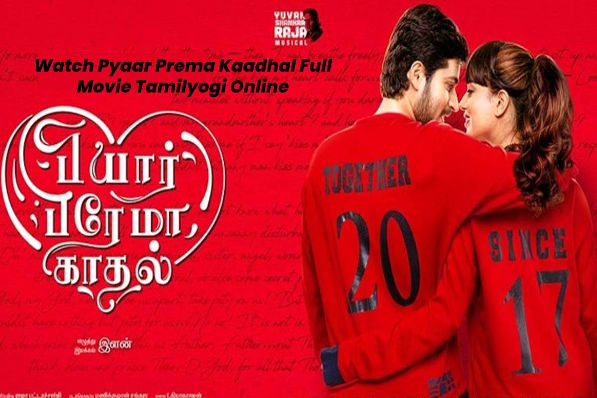 pyar prema kadhal tamil movie online watch pyar prema kadhal tamil movie online watch