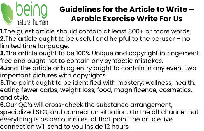 Guidelines of the Article – Aerobic Exercise Write For Us