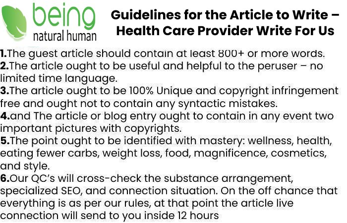 Guidelines of the Article – Health Care Provider Write For Us