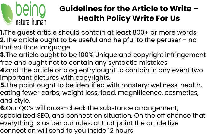 Guidelines of the Article – Health Policy Write For Us
