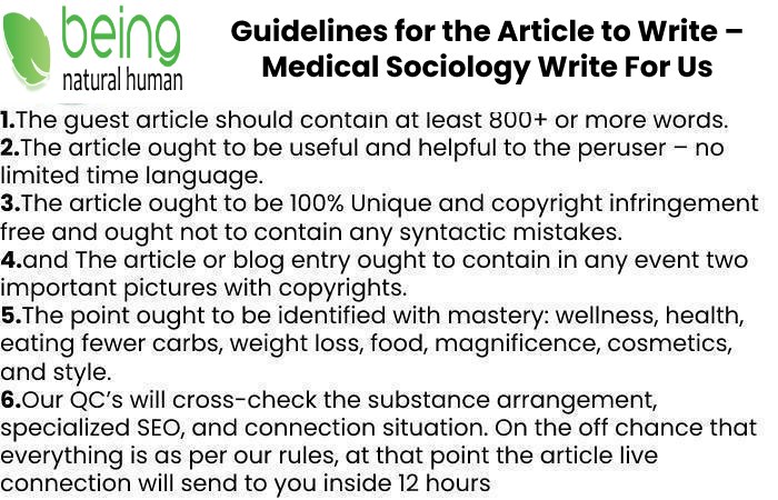Guidelines of the Article – Medical Sociology Write For Us