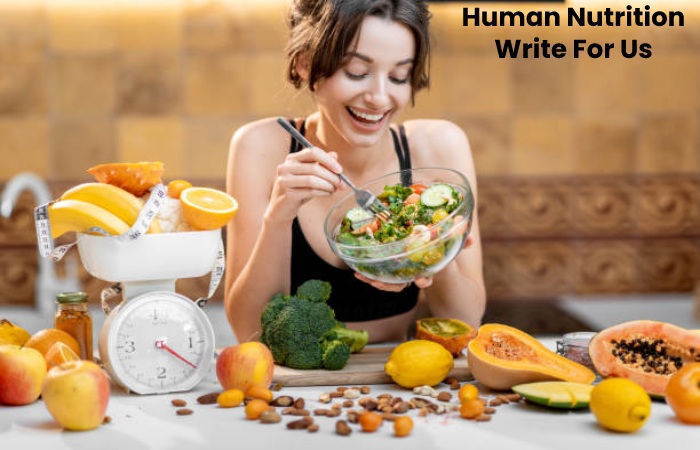 Human Nutrition Write For Us