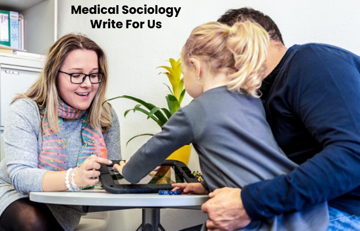 Medical Sociology Write For Us