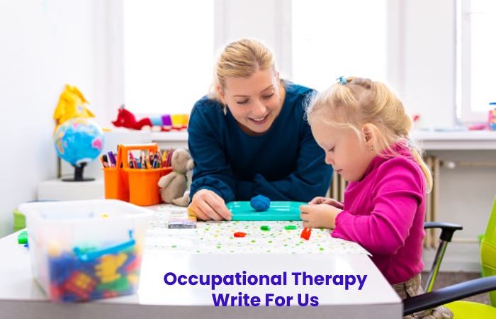 Occupational Therapy Write For Us