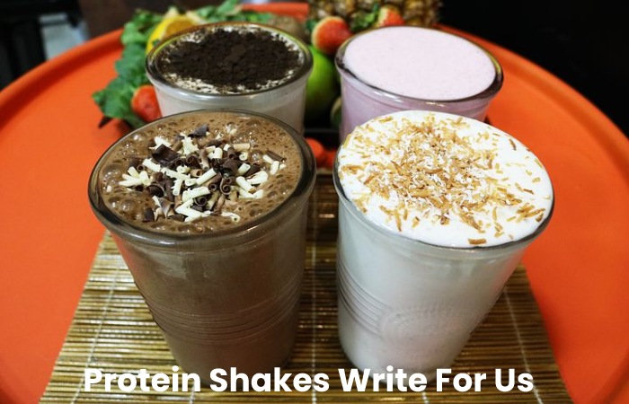 Protein Shakes Write For Us