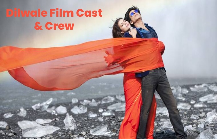 Dilwale Film Cast & Crew