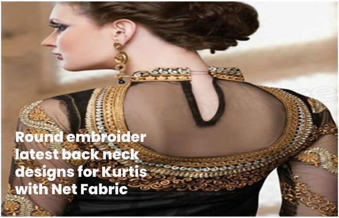 Round embroider latest back neck designs for Kurtis with Net Fabric