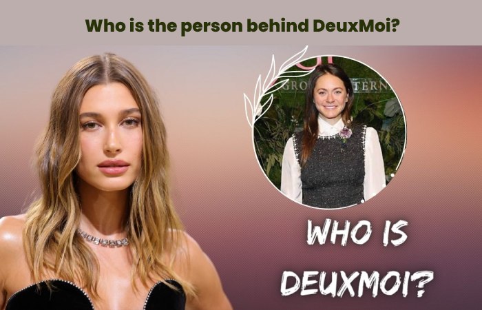 Who is the person behind DeuxMoi?