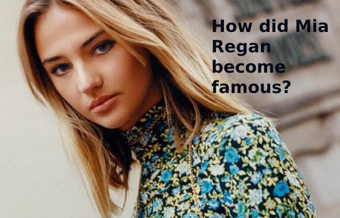 How did Mia Regan become famous?