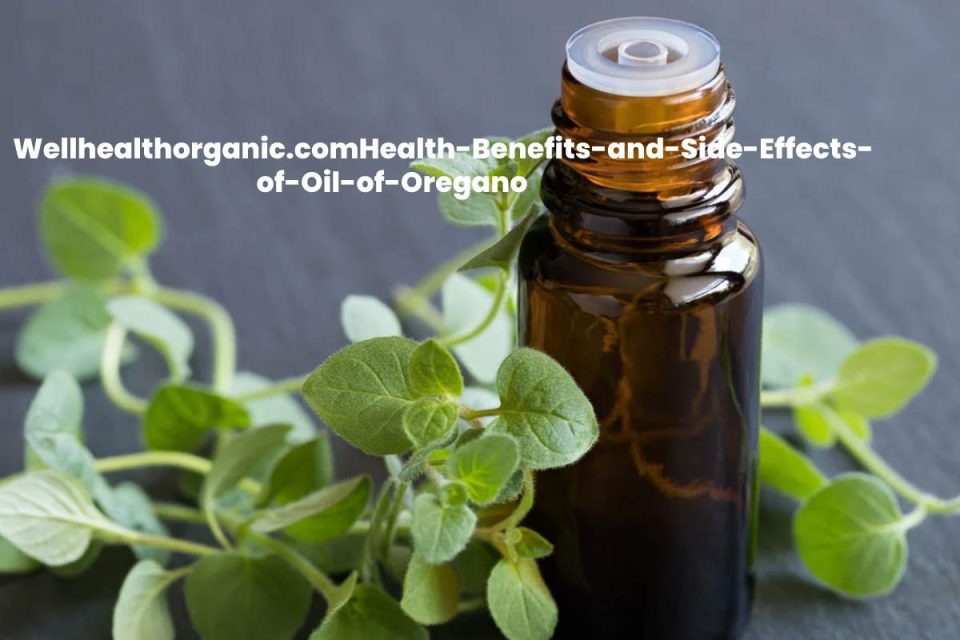 Wellhealthorganic.comHealth-Benefits-and-Side-Effects-of-Oil-of-Oregano