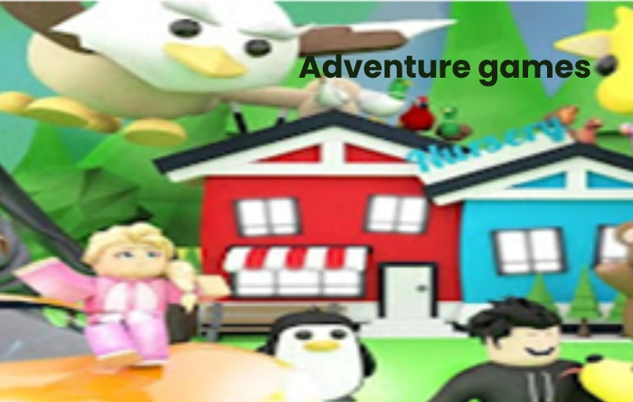 Adventure games