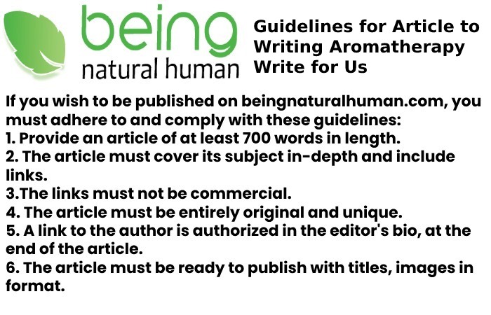 Guidelines for Article to Writing Aromatherapy Write for Us