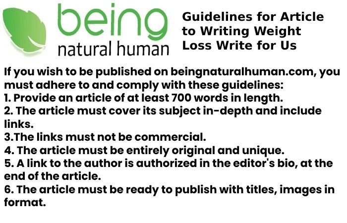 Guidelines for Article to Writing Weight Loss Write for Us