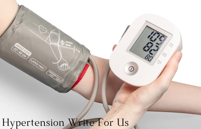 Hypertension Write for Us
