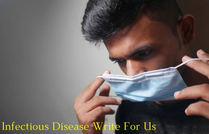 Infectious Disease Write for Us