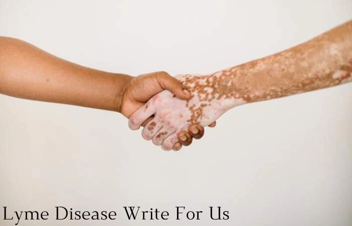 Lyme Disease Write for Us